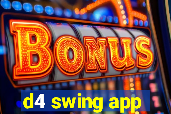 d4 swing app